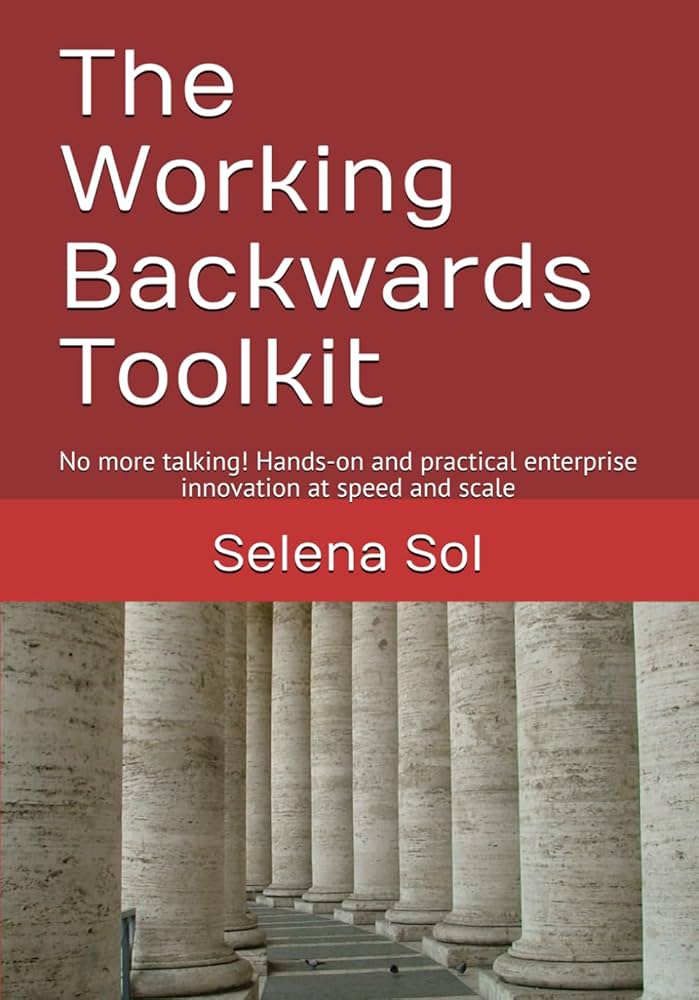 Work Back Amazon Method WorkBack Toolkit — Validate your startup idea the Amazon way